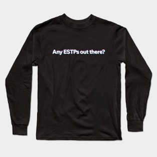 ESTP Long Sleeve T-Shirt